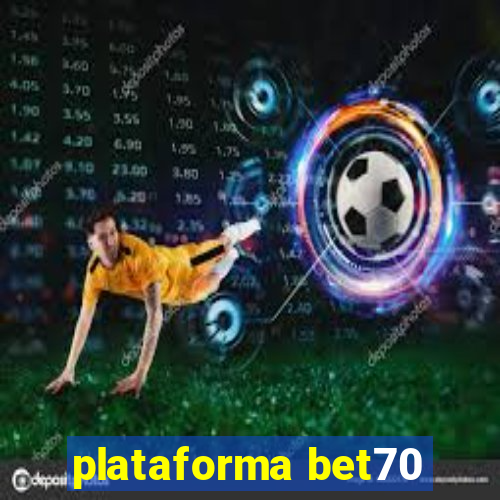 plataforma bet70